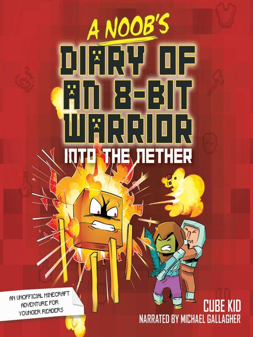 Title details for A Noob's Diary of an 8-Bit Warrior by Cube Kid - Wait list